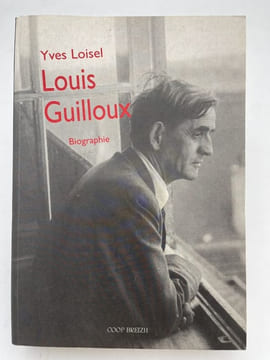 Louis Guilloux. Biographie. 1899-1980. LOISEL Yves