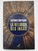 La religion des Incas. BERNAND Carmen