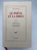 Le Po&euml;te et la Bible. I: 1910-1946. CLAUDEL Paul 