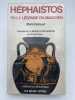 H&eacute;phaistos ou la l&eacute;gende du magicien. DELCOURT Marie