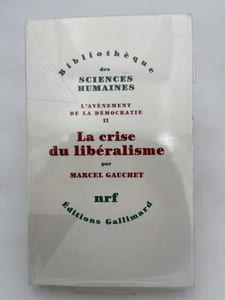 L'avénement de la Démocratie. II. La crise du libéralisme