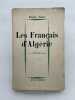 Les fran&ccedil;ais d'Alg&eacute;rie. NORA Pierre
