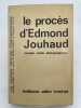 Le proc&egrave;s d'Edmond Jouhaud. Compte rendu St&eacute;nographique. JOUHAUD Edmond ]