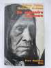 De mémoire indienne: La vie d'un Sioux, voyant et guérisseur. USHTE Tahca - ERDOES Richard