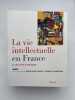 La vie intellectuelle en France. II - De 1914 à nos jours . CHARLE Christophe - JEANPIERRE Laurent ]