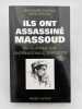 Ils ont assassin&eacute; Massoud. R&eacute;v&eacute;lations sur l'Internationale terroriste . PONTAUT Jean-Marie - EPSTEIN Marc