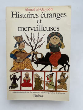 Histoires étranges et merveilleuses. AL-QALYOUBI Ahmad