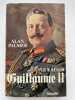 Le Kaiser Guillaume II. PALMER Alan