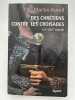 Des Chrétiens contre les Croisades. XIIe-XIIIe siècle. AURELL Martin