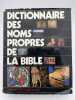 Dictionnaire des noms propres de la Bible . O ODELAIN - R SEGUINEAU 
