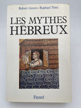 Les mythes hébreux. GRAVES Robert - PATAI Raphaél