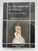 La vie religieuse en France aux XVIe-XVIIe-XVIIIe si&egrave;cles. DEREGNAUCOURT G - POTON D