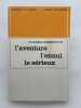 L'aventure, l'ennui, le sérieux. JANKELEVITCH Vladimir