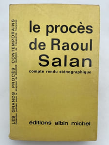 Le procès de Raoul Salan. Compte rendu sténographique