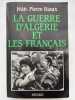 La guerre d'Algérie et les français. Colloque de l'Institut d'histoire du temps présent. RIOUX Jean Pierre