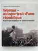 Weimar, autoportrait d'une république. PALMER Torsten - NEUBAUER Hendrik