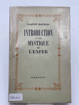 Introduction à une mystique de l'enfer. L'oeuvre de Marcel Jouhandeau . MAURIAC Claude