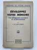 D&eacute;veloppez votre m&eacute;moire par les proc&eacute;d&eacute;s naturels de la psychologie. SAINT-LAURENT R. de 