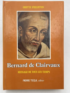Bernard de Clairvaux. Message de tous les temps