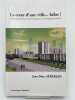 Le coeur d'une ville... H&eacute;las! Chronique d'une privatisation de l'espace public. SEREKIAN Jean-Marc