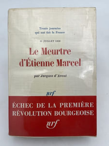 Le meurtre d'Etienne Marcel. 31 juillet 1358