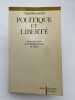 Politique et libert&eacute;. Structure logique de la Philosophie du droit de Hegel. ROSENFIELD Denis
