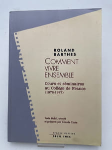 Comment vivre ensemble. Cours et séminaires au collège de France 1976-1977