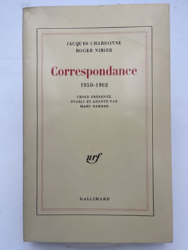 Correspondance. 1950 - 1962. CHARDONNE Jacques - NIMIER Roger