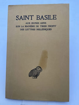 Aux jeunes gens, sur la manière de tirer profit des lettres hélléniques . SAINT BASILE