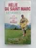 M&eacute;moires. Les champs de braises. SAINT-MARC H&eacute;lie de