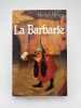 La barbarie. HENRY Michel