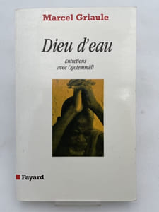 Dieu d'eau. Entretiens avec Ogotemmêli