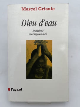 Dieu d'eau. Entretiens avec Ogotemmêli. GRIAULE Marcel