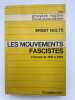 Les mouvements fascistes. L'Europe de 1919 &agrave; 1945 . NOLTE Ernst 