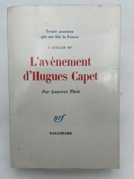 L'avénement d'Hugues Capet. 3 juillet 987. THEIS Laurent