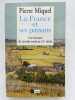 La France et ses paysans. Une histoire du monde rural au XXe si&egrave;cle. MIQUEL Pierre