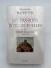 Les passions intellectuelles. Volume III : Volont&eacute; de pouvoir (1762-1778). BADINTER Elisabeth