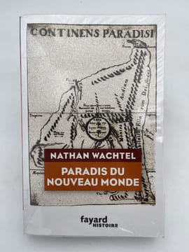 Paradis du nouveau monde . WACHTEL Nathan
