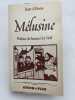 M&eacute;lusine. Le roman de M&eacute;lusine ou l'Histoire des Lusignan. ARRAS Jean d'