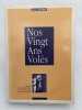 Nos vingt ans vol&eacute;s. L'Histoire des 2700 Aveyronnais victimes des camps nazis du travail forc&eacute;. DAURES Jean