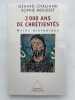 2000 ans de chr&eacute;tient&eacute;s. Guide historique. CHALIAND G&eacute;rard - MOUSSET Sophie