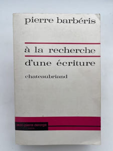 À la recherche d'une écriture. Chateaubriand