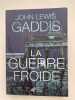 La guerre froide . GADDIS John Lewis