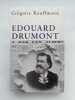 Edouard Drumont. KAUFFMANN Gr&eacute;goire