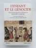L'enfant et le g&eacute;nocide. T&eacute;moignages sur l'enfance pendant la shoah. Textes choisis. COQUIO Catherine - KALISKY Aur&eacute;lia ]