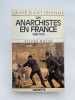 Des anarchistes en France. 1880-1910. NATAF Andr&eacute;