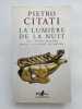 La lumi&egrave;re de la nuit. Les grands mythes dans l'histoire du monde. CITATI Pietro