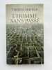 L'homme sans pass&eacute;. Freud et la trag&eacute;die historique. DELPECH Th&eacute;r&egrave;se
