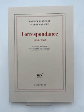 Correspondance 1953 - 2002. BLANCHOT Maurice - MADAULE Pierre