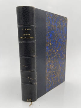 Louise de la Vallière et la jeunesse de Louis XIV d'après des documents inédits avec le texte authentique des lettres de la duchesse au maréchal de ...